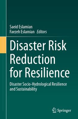 Disaster Risk Reduction for Resilience: Socio-Hydrological Resilience and Sustainability