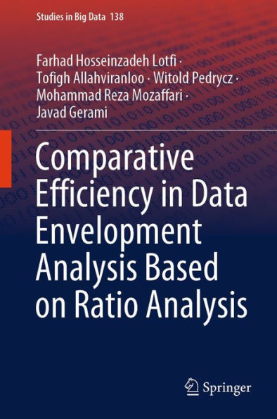 Comparative Efficiency in Data Envelopment Analysis Based on Ratio Analysis