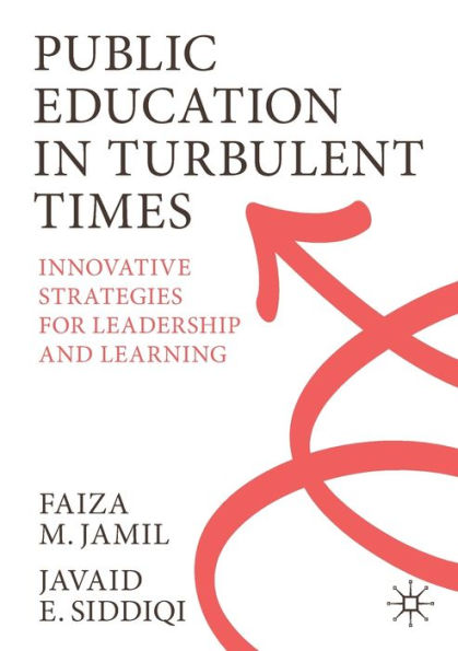 Public Education Turbulent Times: Innovative Strategies for Leadership and Learning