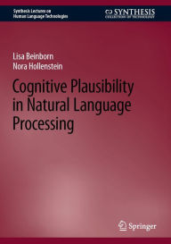 Title: Cognitive Plausibility in Natural Language Processing, Author: Lisa Beinborn