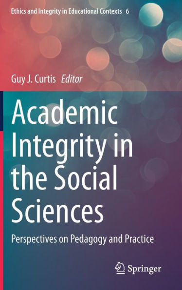 Academic Integrity the Social Sciences: Perspectives on Pedagogy and Practice
