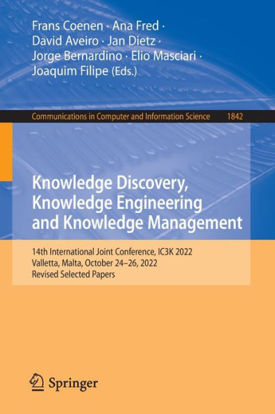 Knowledge Discovery, Knowledge Engineering and Knowledge Management: 14th International Joint Conference, IC3K 2022, Valletta, Malta, October 24-26, 2022, Revised Selected Papers