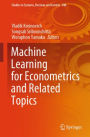 Machine Learning for Econometrics and Related Topics