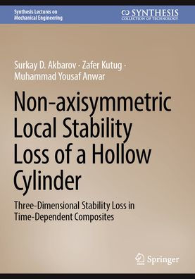 Non-axisymmetric Local Stability Loss of a Hollow Cylinder: Three-Dimensional Time-Dependent Composites