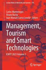 Title: Management, Tourism and Smart Technologies: ICMTT 2023 Volume 2, Author: Carlos Montenegro