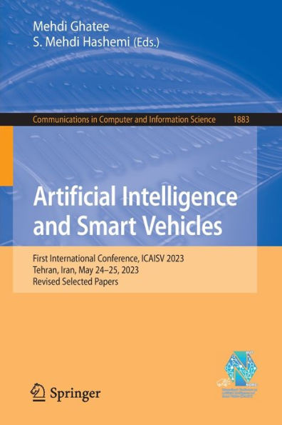 Artificial Intelligence and Smart Vehicles: First International Conference, ICAISV 2023, Tehran, Iran, May 24-25, Revised Selected Papers