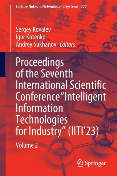 Proceedings of the Seventh International Scientific Conference "Intelligent Information Technologies for Industry" (IITI'23): Volume 2