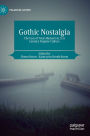 Gothic Nostalgia: The Uses of Toxic Memory in 21st Century Popular Culture