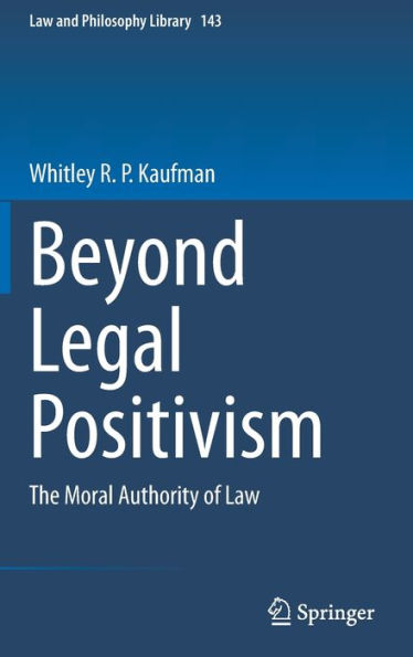 Beyond Legal Positivism: The Moral Authority of Law