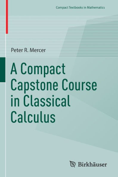 A Compact Capstone Course Classical Calculus