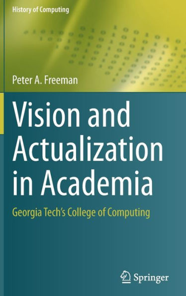 Vision and Actualization Academia: Georgia Tech's College of Computing