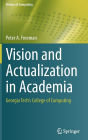Vision and Actualization in Academia: Georgia Tech's College of Computing