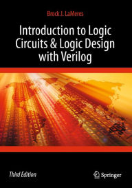 Title: Introduction to Logic Circuits & Logic Design with Verilog, Author: Brock J. LaMeres