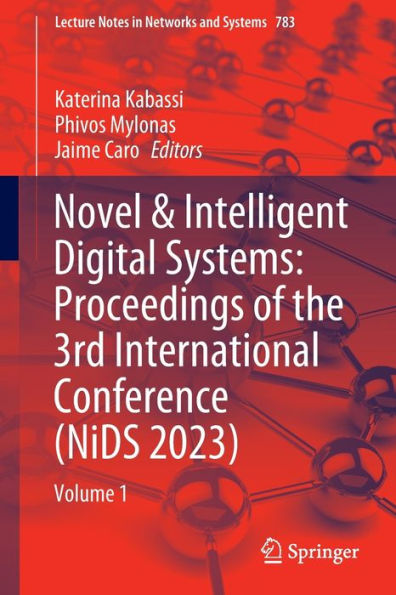 Novel & Intelligent Digital Systems: Proceedings of the 3rd International Conference (NiDS 2023): Volume 1