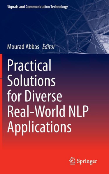 Practical Solutions for Diverse Real-World NLP Applications