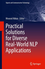 Title: Practical Solutions for Diverse Real-World NLP Applications, Author: Mourad Abbas