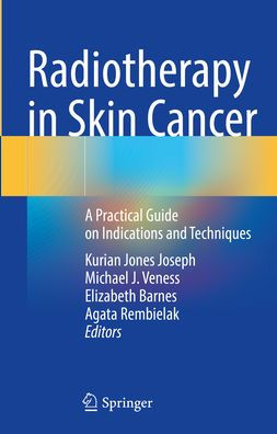 Radiotherapy Skin Cancer: A Practical Guide on Indications and Techniques