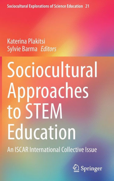 Sociocultural Approaches to STEM Education: An ISCAR International Collective Issue