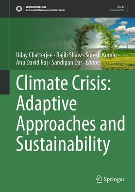 Climate Crisis: Adaptive Approaches and Sustainability