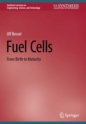 Fuel Cells: From Birth to Maturity