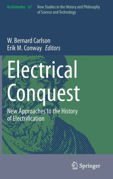 Electrical Conquest: New Approaches to the History of Electrification