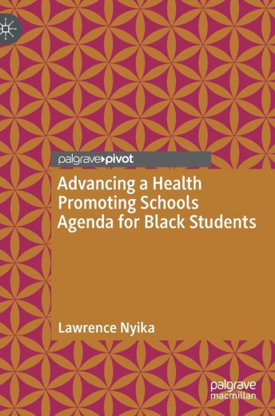 Advancing a Health Promoting Schools Agenda for Black Students