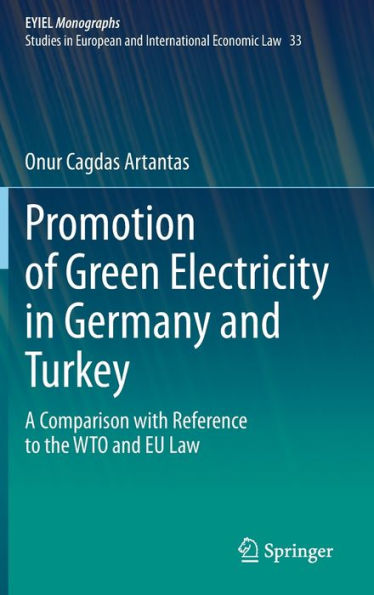 Promotion of Green Electricity Germany and Turkey: A Comparison with Reference to the WTO EU Law