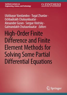 High-Order Finite Difference and Element Methods for Solving Some Partial Differential Equations