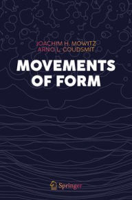 Title: Movements of Form, Author: Joachim H. Mowitz