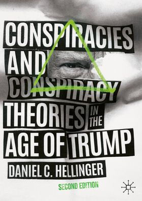 Conspiracies and Conspiracy Theories the Age of Trump