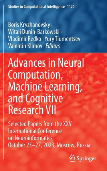 Advances Neural Computation, Machine Learning, and Cognitive Research VII: Selected Papers from the XXV International Conference on Neuroinformatics, October 23-27, 2023, Moscow, Russia