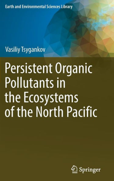 Persistent Organic Pollutants the Ecosystems of North Pacific