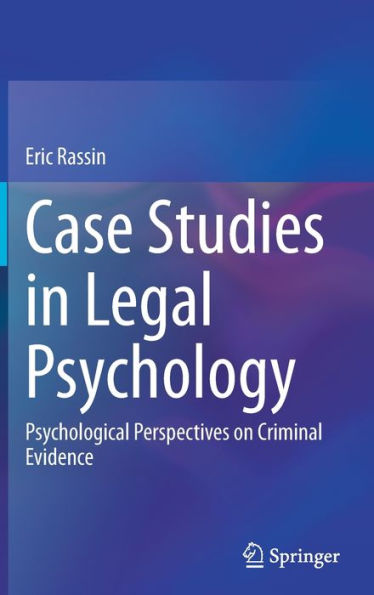 Case Studies Legal Psychology: Psychological Perspectives on Criminal Evidence