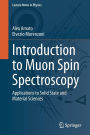 Introduction to Muon Spin Spectroscopy: Applications to Solid State and Material Sciences