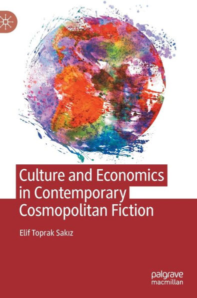 Culture and Economics Contemporary Cosmopolitan Fiction