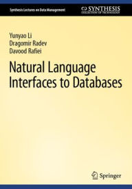Title: Natural Language Interfaces to Databases, Author: Yunyao Li