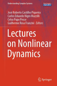 Title: Lectures on Nonlinear Dynamics, Author: José Roberto Castilho Piqueira