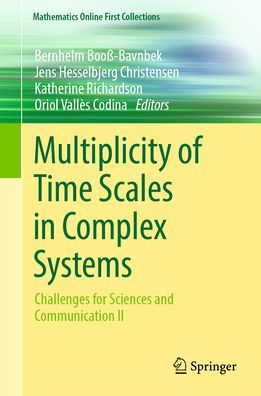 Multiplicity of Time Scales Complex Systems: Challenges for Sciences and Communication II