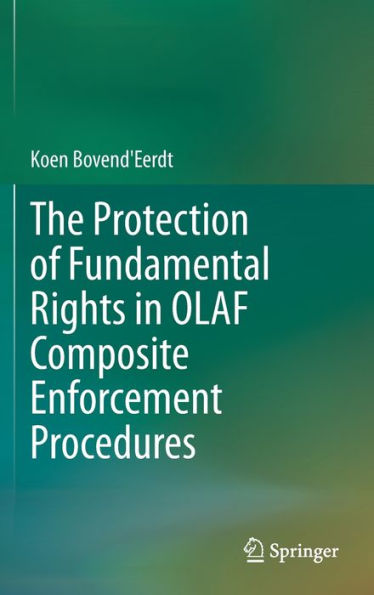 The Protection of Fundamental Rights OLAF Composite Enforcement Procedures