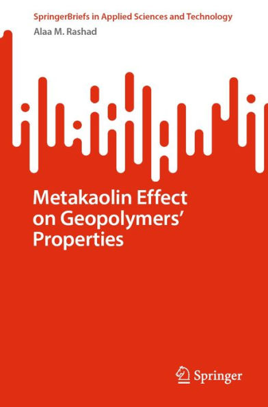Metakaolin Effect on Geopolymers' Properties