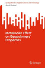 Metakaolin Effect on Geopolymers' Properties