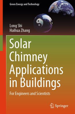 Solar Chimney Applications Buildings: For Engineers and Scientists