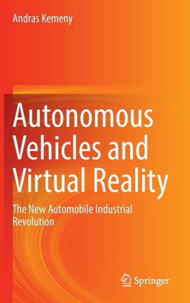 Autonomous Vehicles and Virtual Reality: The New Automobile Industrial Revolution