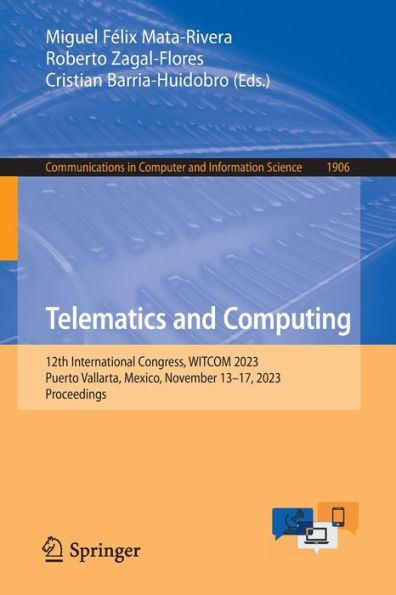 Telematics and Computing: 12th International Congress, WITCOM 2023, Puerto Vallarta, Mexico, November 13-17, Proceedings