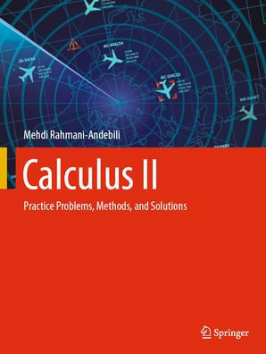 Calculus II: Practice Problems, Methods, and Solutions