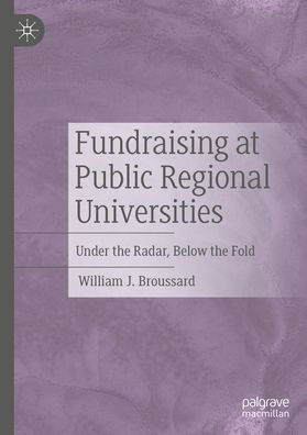 Fundraising at Public Regional Universities: Under the Radar, Below Fold