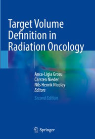 Download free books online in pdf format Target Volume Definition in Radiation Oncology  in English by Anca-Ligia Grosu, Carsten Nieder, Nils Henrik Nicolay