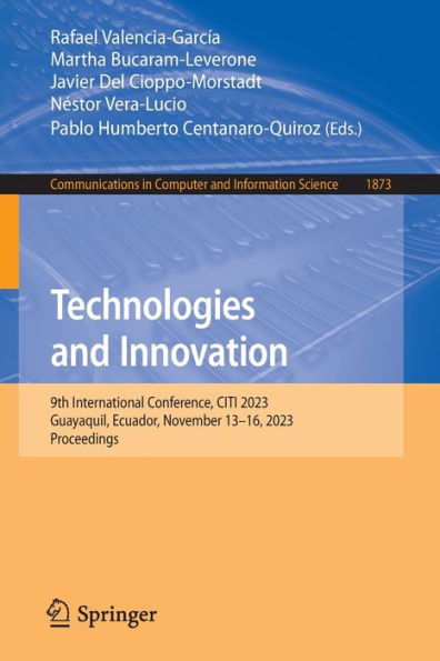 Technologies and Innovation: 9th International Conference, CITI 2023, Guayaquil, Ecuador, November 13-16, 2023, Proceedings