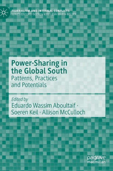 Power-Sharing the Global South: Patterns, Practices and Potentials