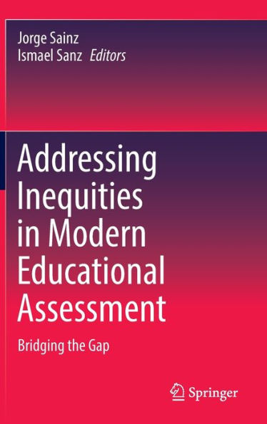 Addressing Inequities Modern Educational Assessment: Bridging the Gap
